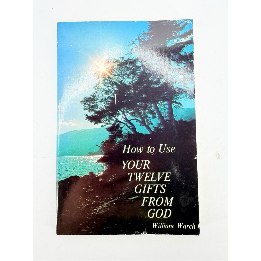 How to Use Your 12 Gifts from God by William Warch (Paperback) - Picture 1 of 4